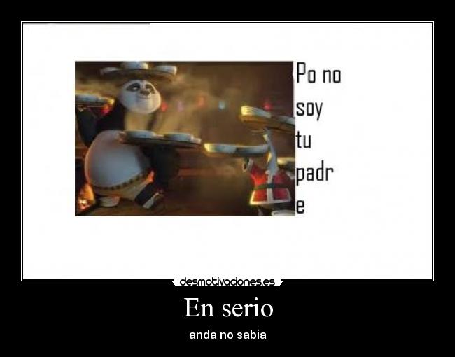 En serio - anda no sabia