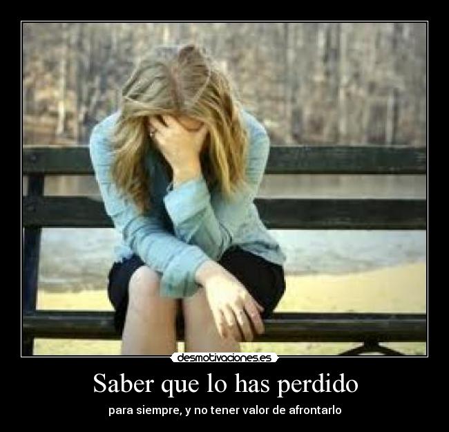 Saber que lo has perdido - 