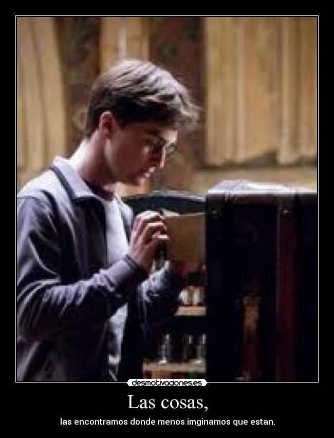Las cosas, -