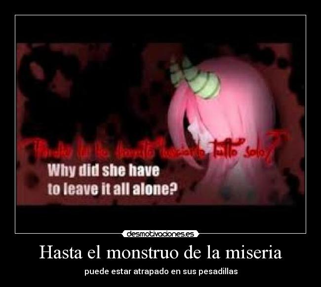 Hasta el monstruo de la miseria - puede estar atrapado en sus pesadillas