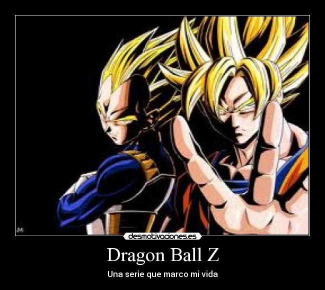 Dragon Ball Z - Una serie que marco mi vida