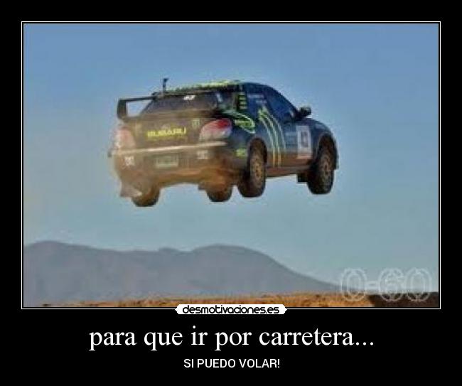 para que ir por carretera... -