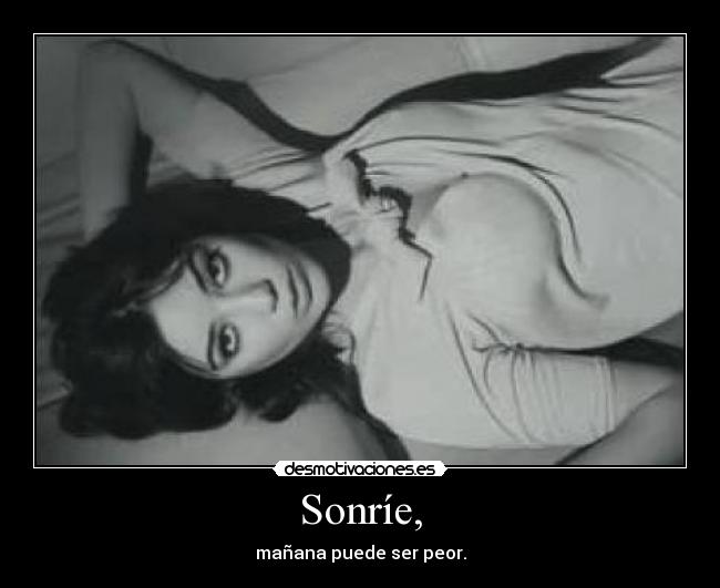 Sonríe, - 
