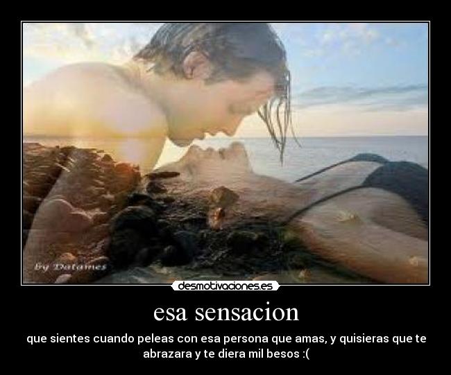 esa sensacion -