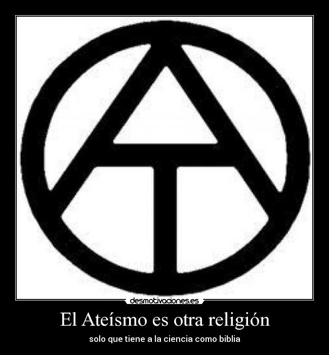 El Ateísmo es otra religión -