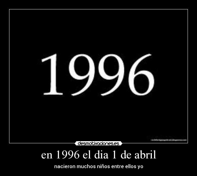 en 1996 el dia 1 de abril - 