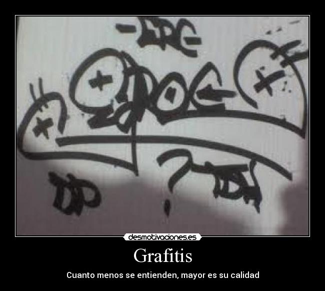 Grafitis - Cuanto menos se entienden, mayor es su calidad