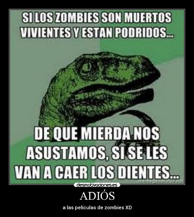 ADIÓS - a las películas de zombies XD
