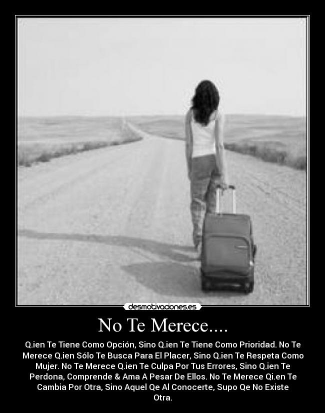 No Te Merece.... -