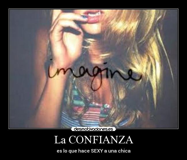 La CONFIANZA - es lo que hace SEXY a una chica