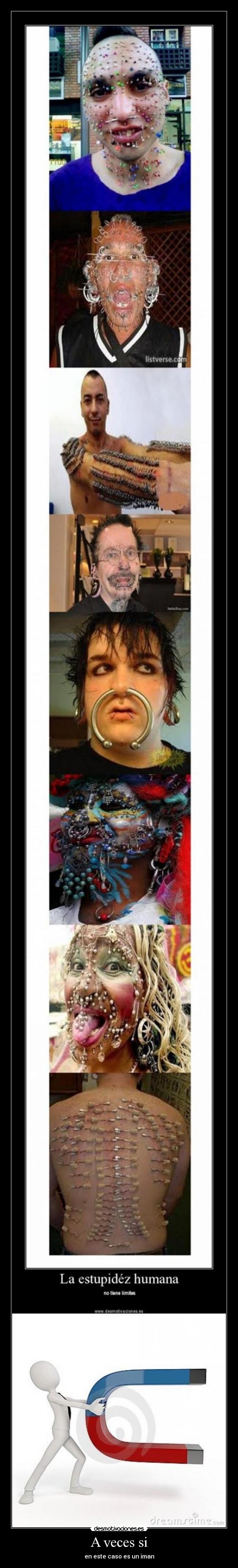 A veces si - en este caso es un iman