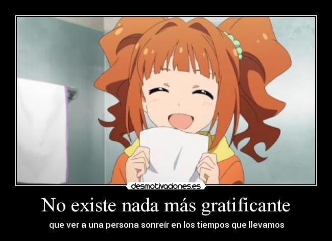 No existe nada más gratificante -