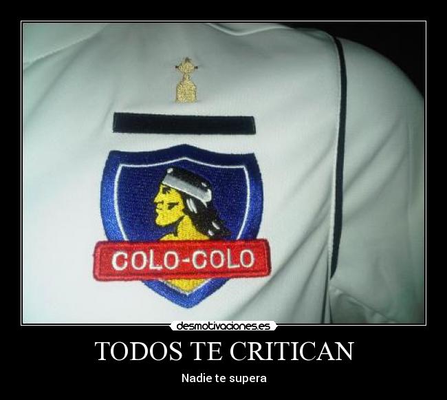 TODOS TE CRITICAN - Nadie te supera