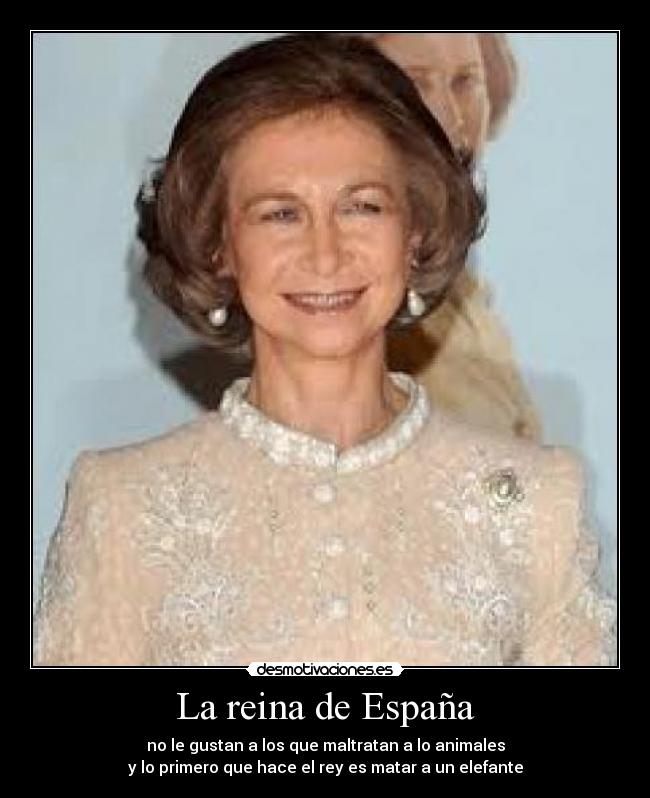 La reina de España -