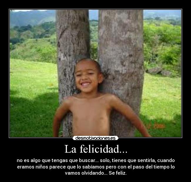 La felicidad... - 