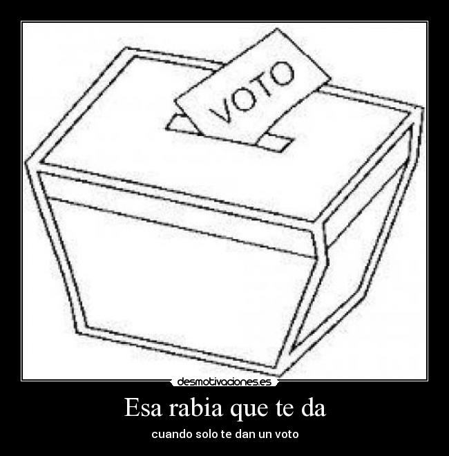 Esa rabia que te da -