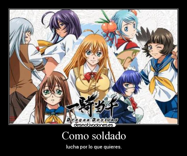 Como soldado - lucha por lo que quieres.