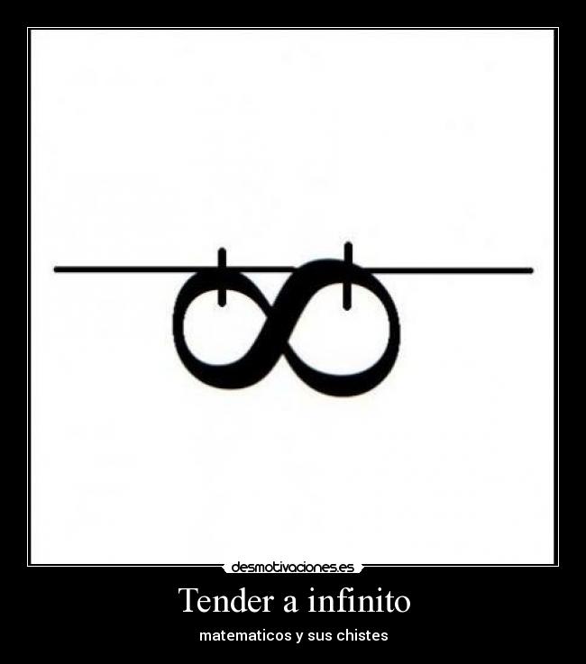 Tender a infinito - matematicos y sus chistes