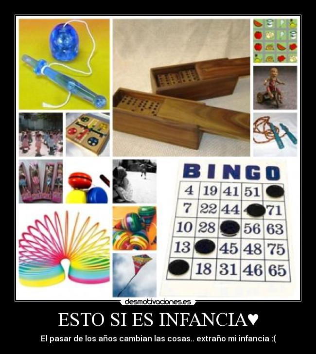ESTO SI ES INFANCIA♥ - El pasar de los años cambian las cosas.. extraño mi infancia :(