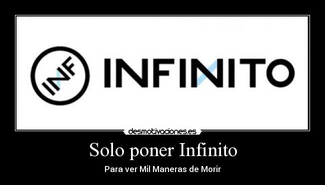 Solo poner Infinito -