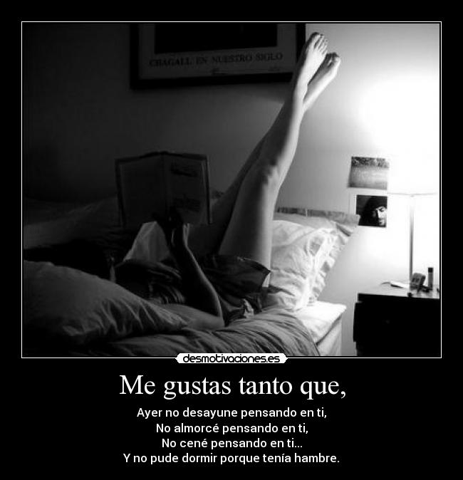 Me gustas tanto que, -