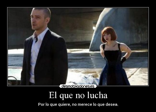 carteles time justin timberlake amanda seyfriend lucha merece desea desmotivaciones