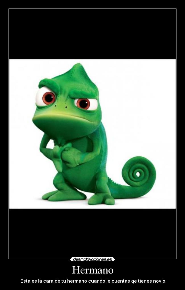 Hermano - Esta es la cara de tu hermano cuando le cuentas qe tienes novio