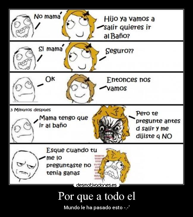 carteles memes fuckencio fuckencia bano antes salir mama hijo fastidio fuuuuuuuuuuuuuuuuuuuuuuuuuuu desmotivaciones