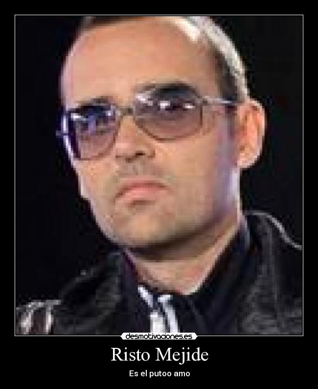 Risto Mejide - Es el putoo amo