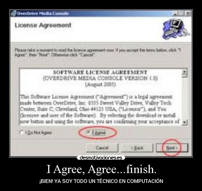 I Agree, Agree...finish. - ¡BIEN! YA SOY TODO UN TÉCNICO EN COMPUTACIÓN