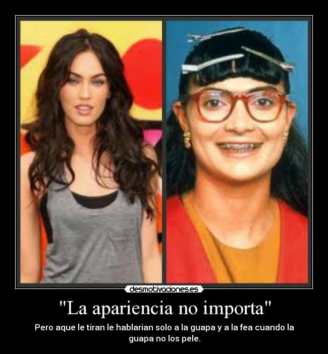 La apariencia no importa -