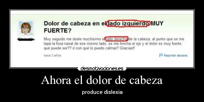carteles dolor ahora dolor cabeza desmotivaciones