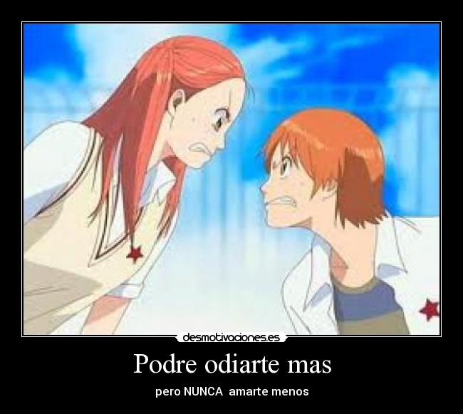 Podre odiarte mas -