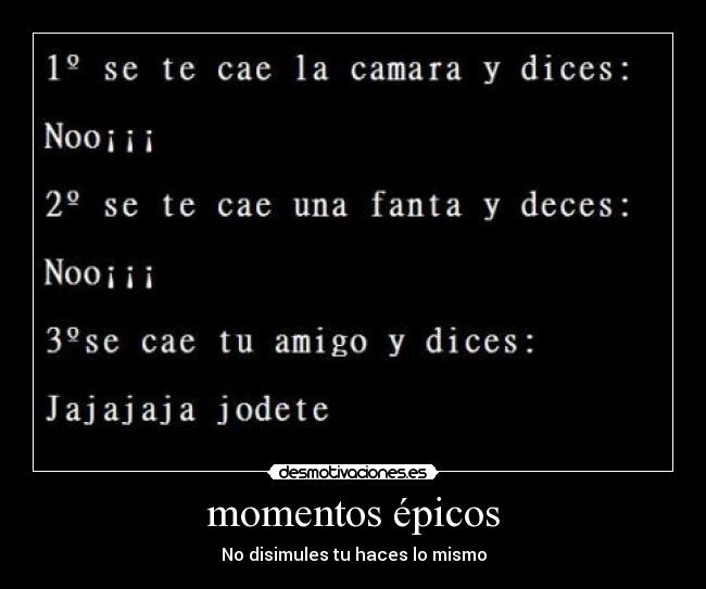 momentos épicos - No disimules tu haces lo mismo