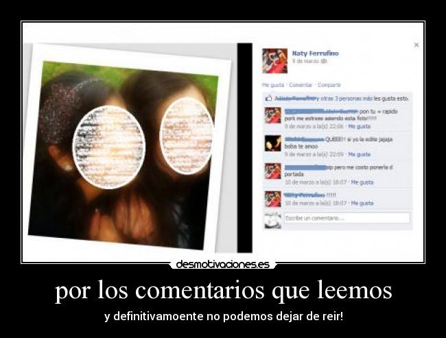 por los comentarios que leemos -