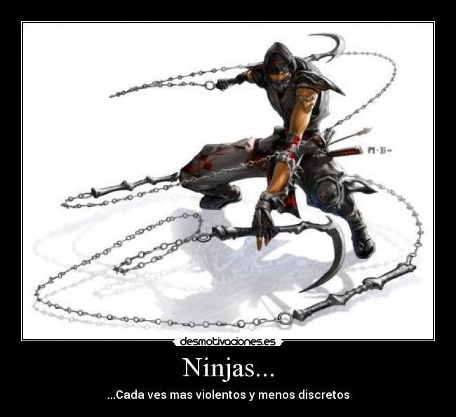 Ninjas... - 