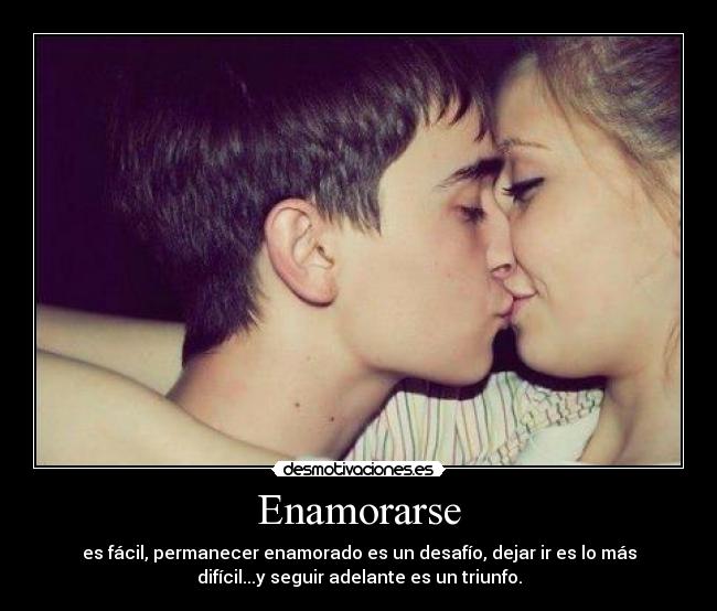 Enamorarse - es fácil, permanecer enamorado es un desafío, dejar ir es lo más
difícil...y seguir adelante es un triunfo.