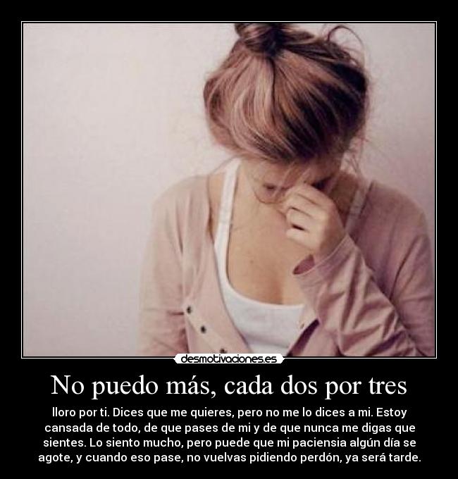 No puedo más, cada dos por tres - 