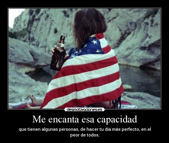 Me encanta esa capacidad -