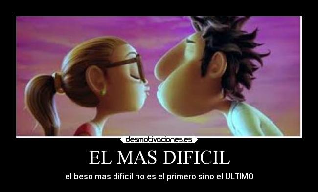 EL MAS DIFICIL -