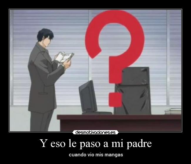 Y eso le paso a mi padre - 