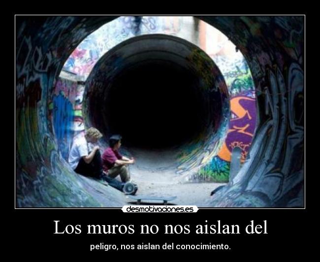 Los muros no nos aislan del - 