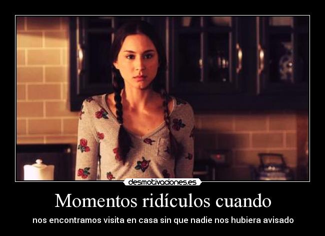 Momentos ridículos cuando - nos encontramos visita en casa sin que nadie nos hubiera avisado