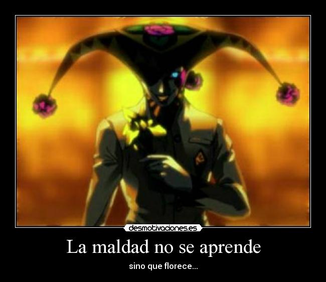 La maldad no se aprende -