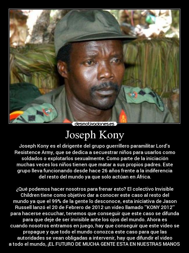 carteles joseph kony invisible children lord desmotivaciones