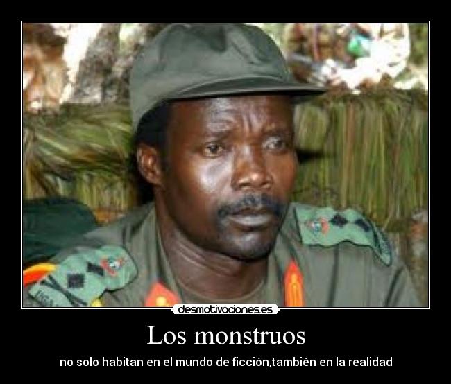 Los monstruos - no solo habitan en el mundo de ficción,también en la realidad