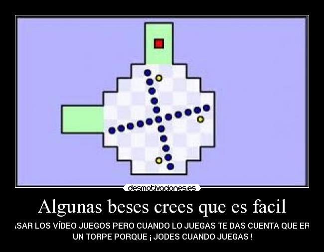 Algunas beses crees que es facil -