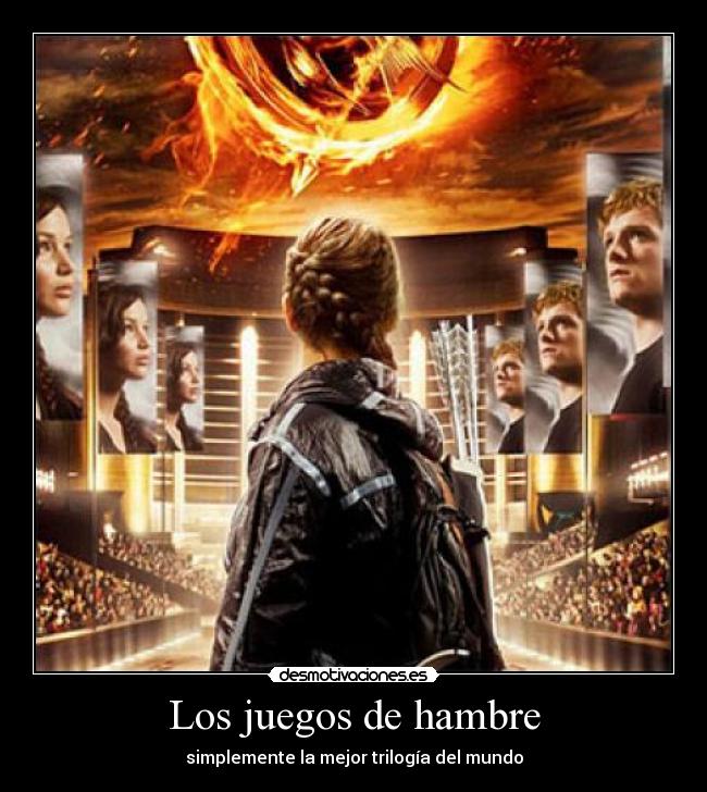 Los juegos de hambre - simplemente la mejor trilogía del mundo