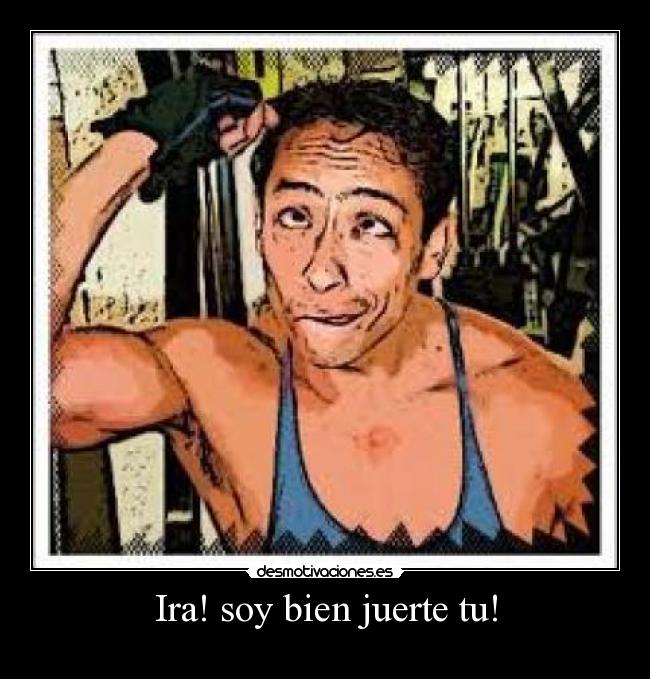 carteles soy bien fuerte desmotivaciones