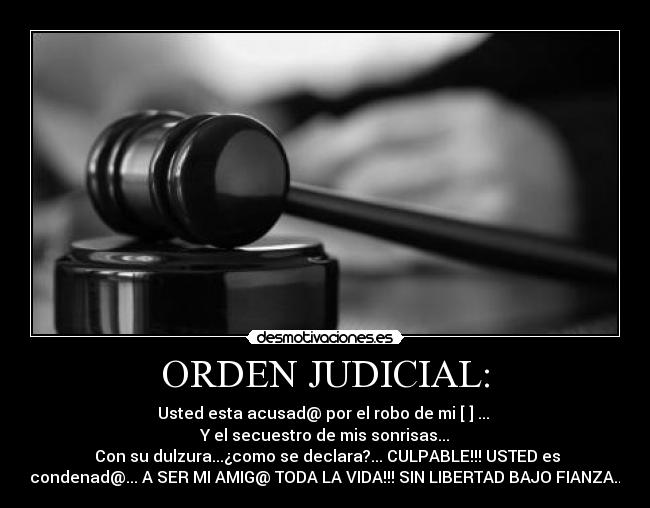 ORDEN JUDICIAL: -
